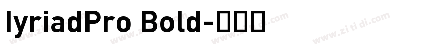 IyriadPro Bold字体转换